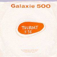 Galaxie 500 : Tugboat